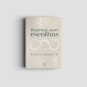 Livro Repense suas escolhas: seus hábitos de vida, de con...