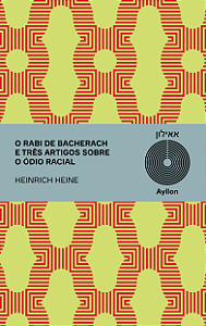 Livro O Rabi De Bacherach - E Três Artigos Sobre O Ódio R...