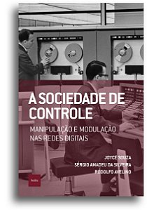 Livro A sociedade de controle: Manipulação e modulação na...