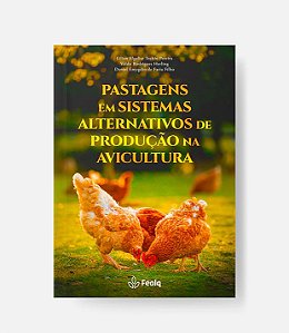 Livro Pastagens Em Sistemas Alternativos De Produção Na Avicult...