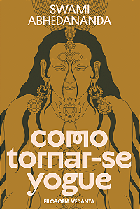Livro Como Tornar-Se Yogue - Filosofia Vedanta