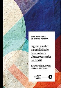 Livro Regime jurídico da publicidade de alimentos ultraprocessa...