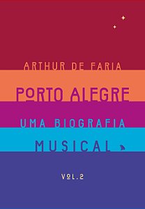 Livro Porto Alegre: uma biografia musical Vol. 2 (Volume ...