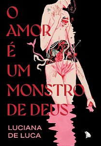 Livro O amor é um monstro de Deus (Volume 1)
