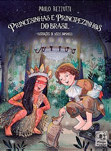 Livro Princesinhas e Principezinhos do Brasil