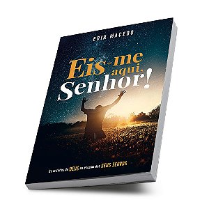 Livro Eis-me aqui, Senhor!: Os critérios de Deus na escol...