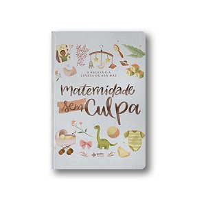 Livro Maternidade Sem Culpa