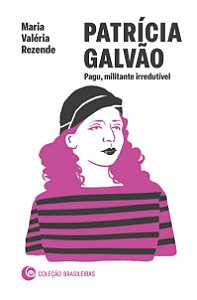 Livro Patrícia Galvão - Pagu, Militante Irredutível