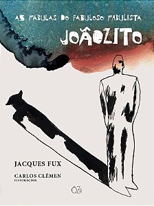 Livro As Fábulas Do Fabuloso Fabulista Joãozito