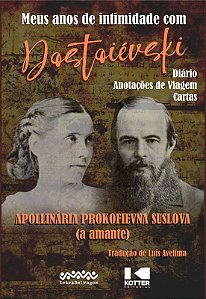 Livro Meus anos de intimidade com Dostoiévski: diário - A...