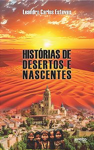 Livro Histórias de desertos e nascentes