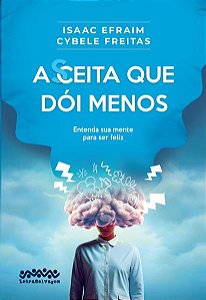 Livro Aceita que dói menos: Entenda sua mente para ser feliz