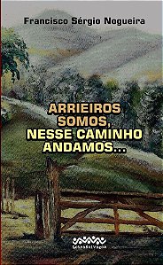 Livro Arrieiros somos, nesse caminho andamos...