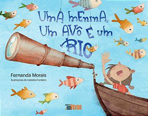 Livro Uma Menina, Um Avô E Um Rio