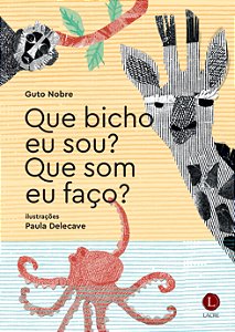 Livro Que Bicho Eu Sou? Que Som Eu Faço?