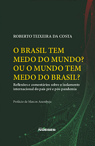 Livro O Brasil tem medo do mundo? Ou o mundo tem medo do ...