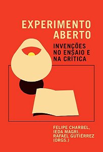 Livro Experimento aberto: invenções no ensaio e na crític...