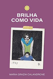 Livro Brilha como vida