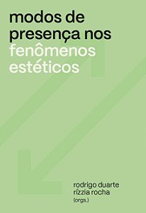 Livro Modos De Presença Nos Fenômenos Estéticos