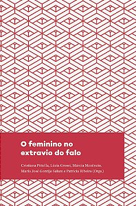 Livro O Feminino No Extravio Do Falo