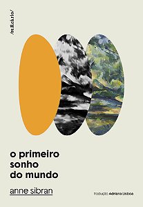 Livro O Primeiro Sonho Do Mundo