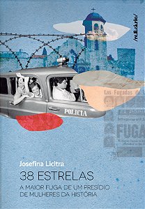 Livro 38 Estrelas - A Maior Fuga De Um Presídio De Mulher...