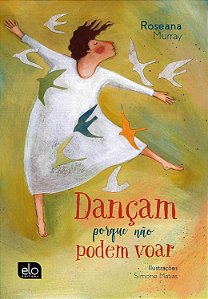 Livro Dançam Porque Não Podem Voar
