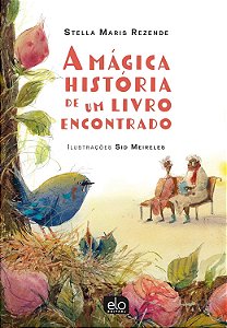Livro A Mágica História De Um Livro Encontrado