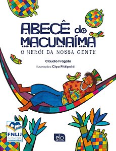Livro Abecê Do Macunaíma: O Herói Da Nossa Gente