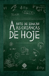 Livro A Arte De Educar As Crianças De Hoje