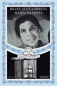 Livro Beata Alexandrina Maria Da Costa: Um Sorriso Celest...