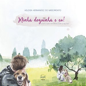 Livro Minha Doguinha E Eu! - Conte Suas Histórias Com O S...
