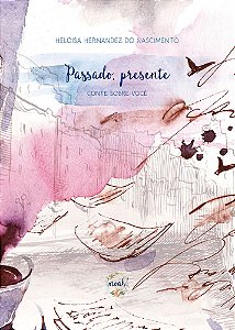 Livro Passado, presente: conte sobre você