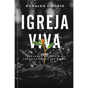 Livro Igreja viva: buscando em Cristo o fortalecimento