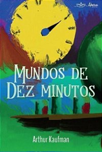 Livro Mundos de dez minutos