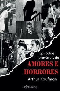Livro Episódios improváveis de amores e horrores