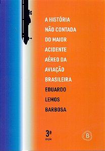 Livro A História Não Contada Do Maior Acidente