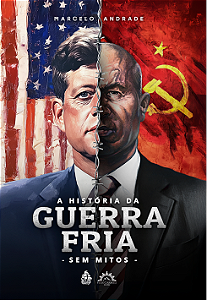 Livro A história da guerra fria - Sem mitos (Volume 1)