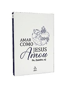 Livro Amar Como Jesus Amou