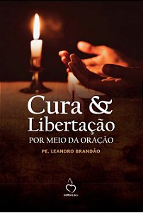 Livro Cura & Libertação Por Meio Da Oração