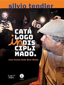 Livro Silvio Tendler: Catálogo Indisciplinado