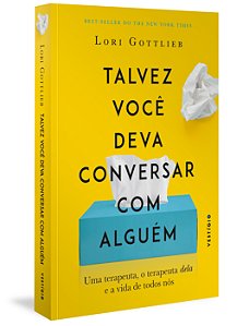 Livro Talvez você deva conversar com alguém: uma terapeut...