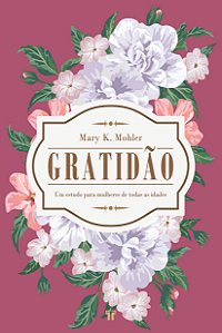 Livro Gratidão: um estudo para mulheres de todas as idade...
