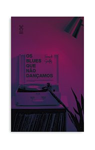 Livro Os blues que não dançamos