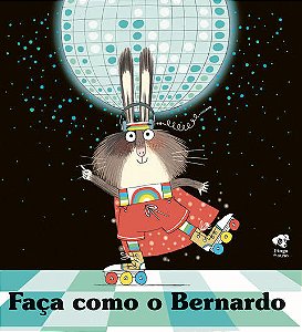 Livro Faça como o Bernardo