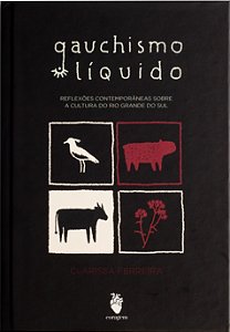 Livro Gauchismo Liquido - Reflexões Contemporâneas Sobre ...