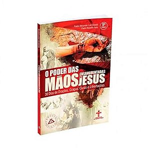Livro O Poder Das Mãos Ensanguentadas De Jesus - 30 Dias De Ora...