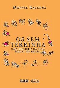 Livro Os Sem Terrinhas - Uma História Da Luta Social No B...