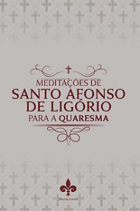 Livro Meditações De Santo Afonso De Ligório Para A Quares...