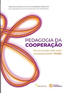 Livro Pedagogia da cooperação: Por um mundo onde todas as...